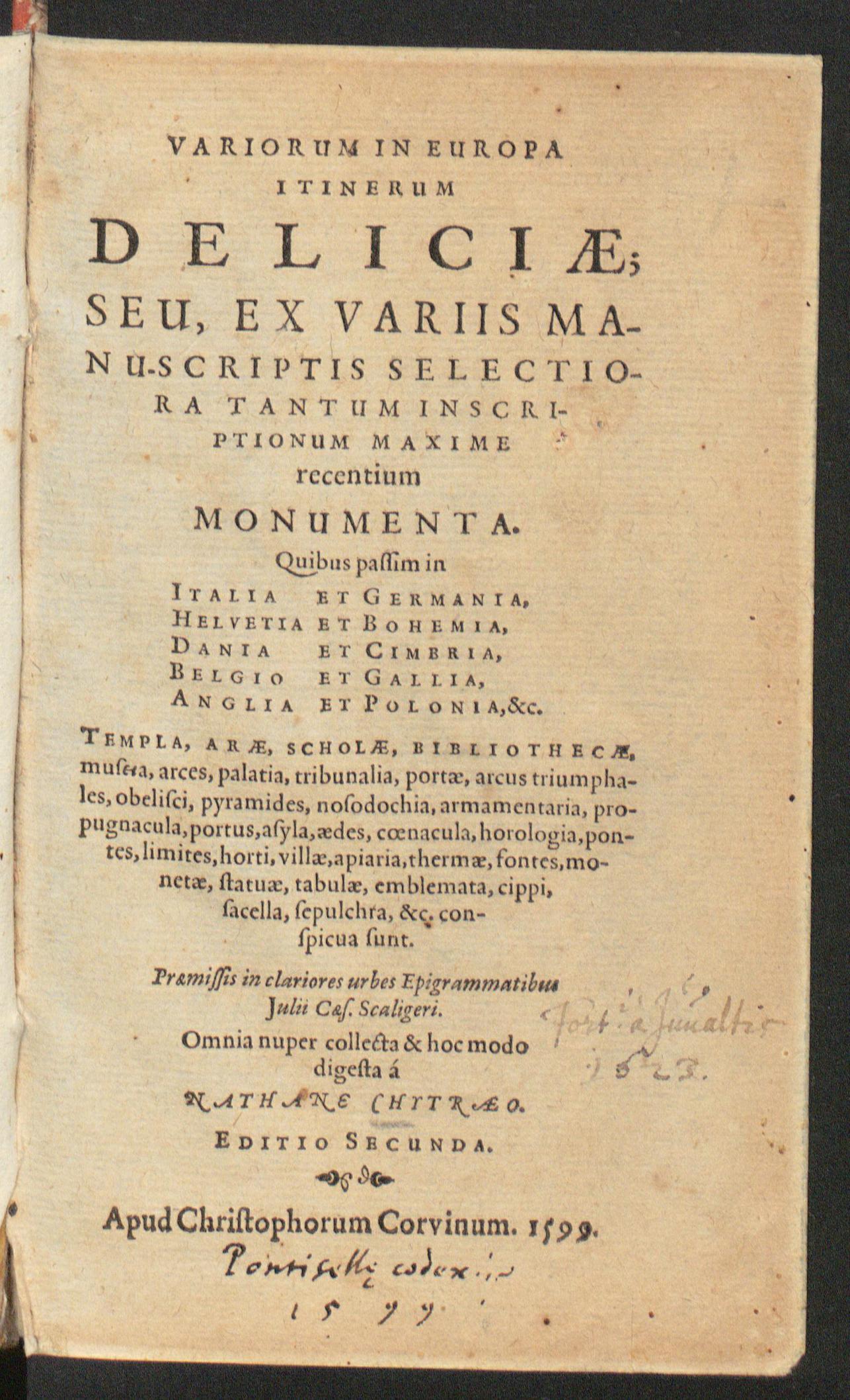Variorum in Europa itinerum deliciae : seu, ex variis manu-scriptis selectiora tantum inscriptionum maxime recentium monumenta : quibus passim in Italia et Germania, Helvetia et Bohemia ... : templa, arae, scholae, bibliothecae ... &c. conspicua sunt, Chyträus, Nathan