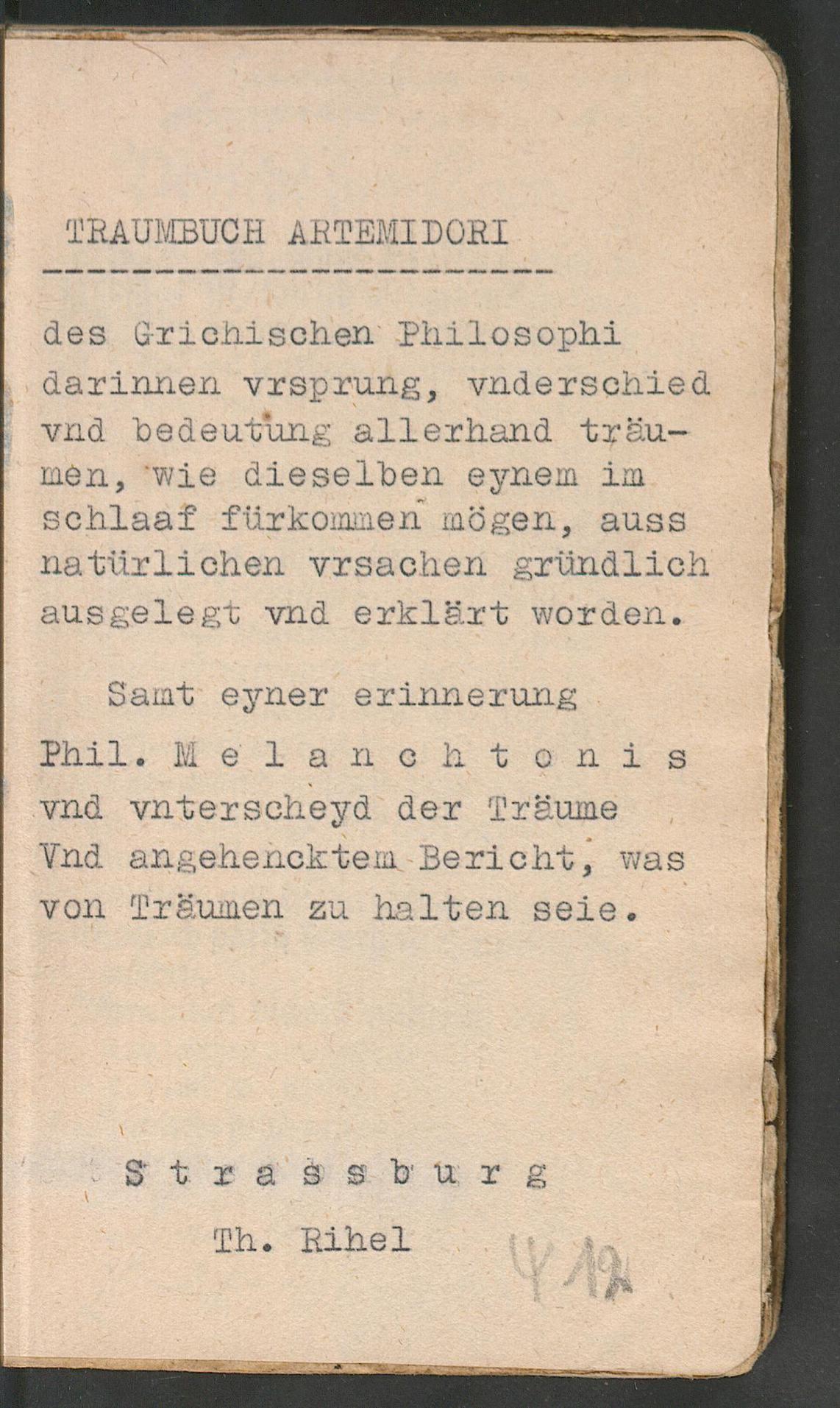 Traumbuch Artemidori ... darinnen Ursprung, Unterscheid und Bedeutung, allerhand Träumen ... : sambt eyner Erinnerung Philippi Melanchtonis von Unterscheid der Träume unnd angehencktem Bericht, was von Träumen zu halten seie, Artemidorus