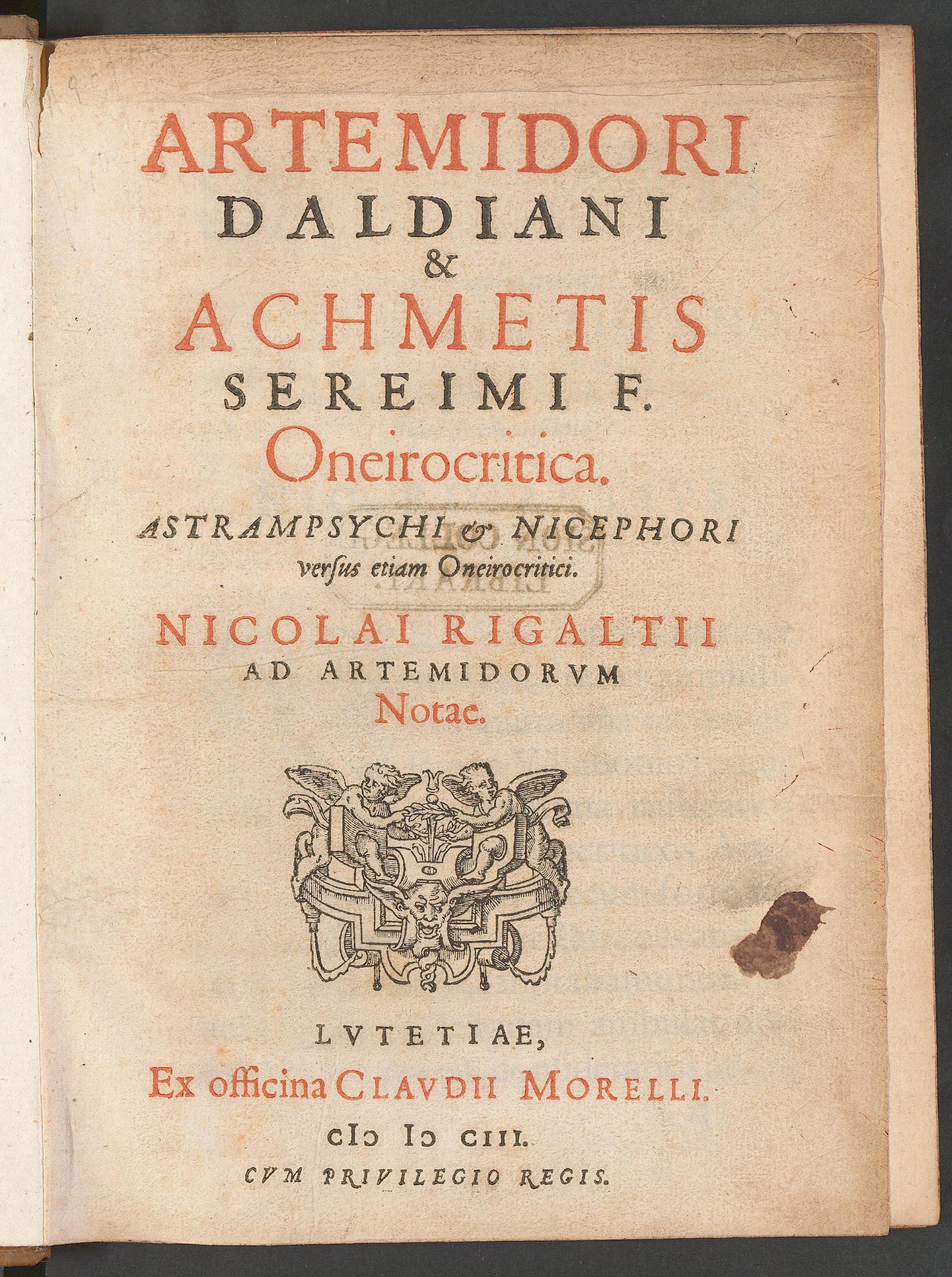Artemidori Daldiani & Achmetis Sereimi F. Oneirocritica : Astrampsychi et Nicephori versus etiam Oneirocritici. Nicolai Rigaltii ad Artemidorum notae, Muḥammad Ibn-Sīrīn