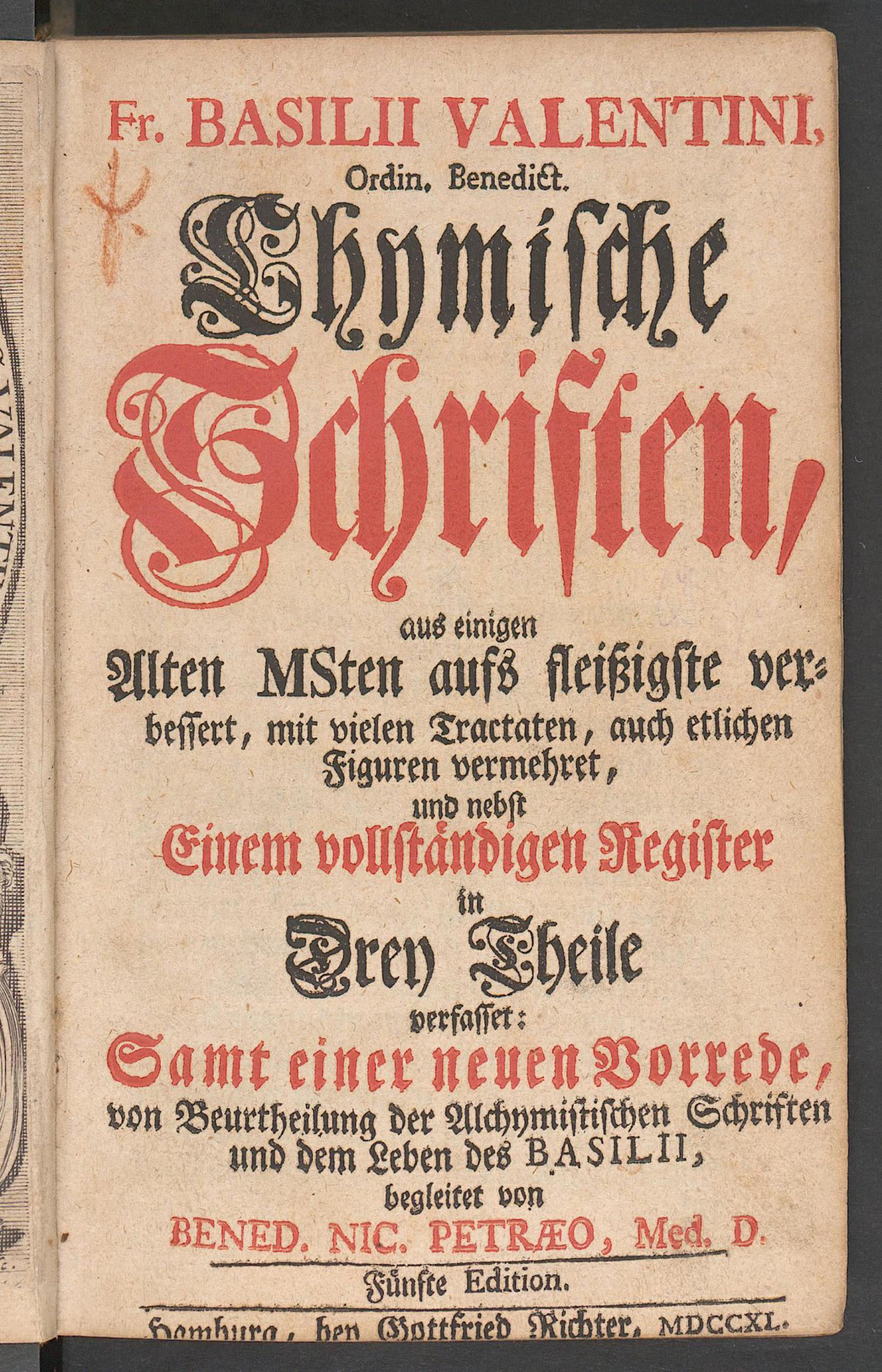 Fr. Basilii Valentini ... Chymische Schriften, aus einigen alten MSten aufs Fleissigste verbessert, mit vielen Tractaten, auch etlichen Figuren vermehret, und nebst einem vollständigen Register in drey Theile verfasset ..., Basilius