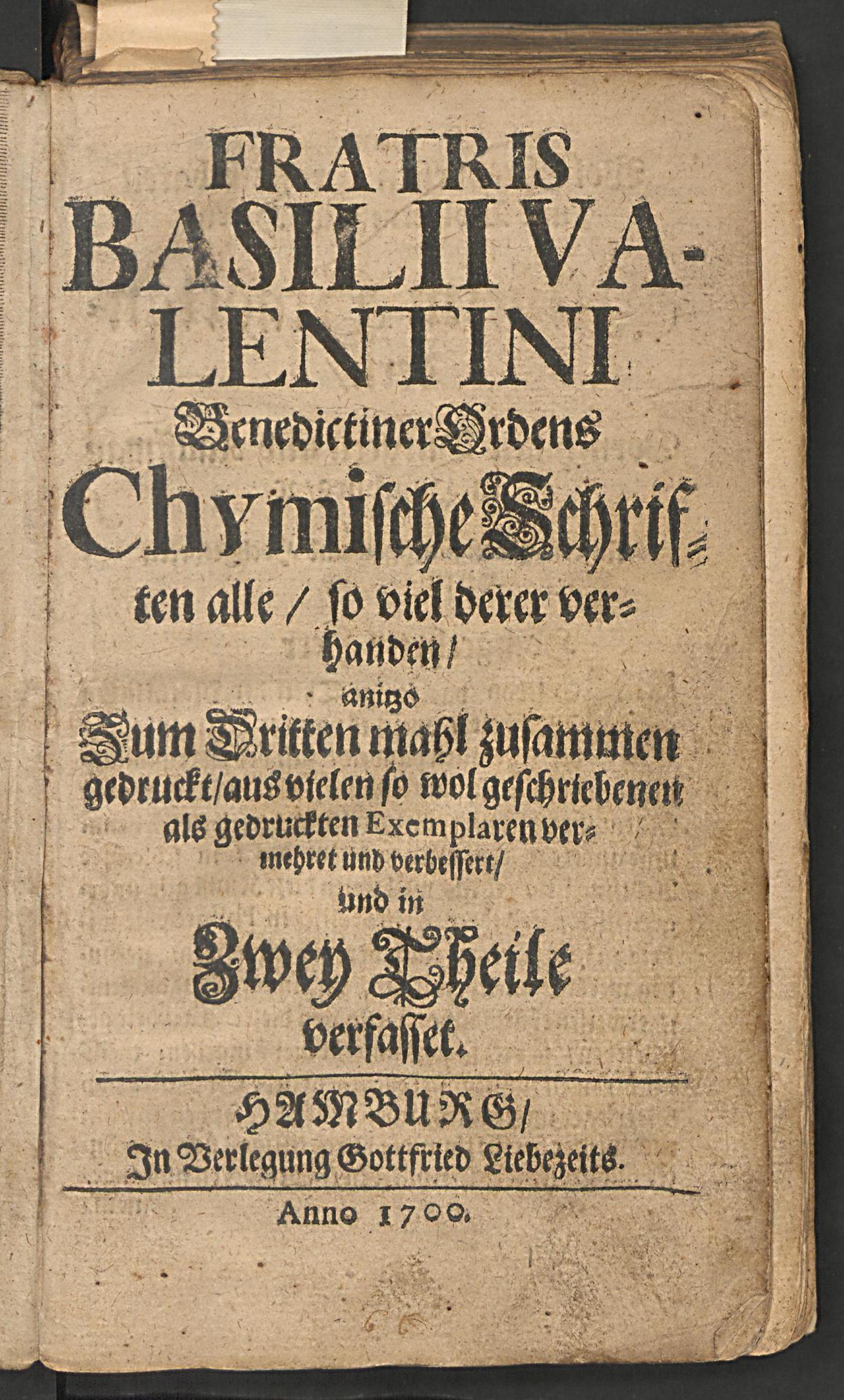 Fratris Basilii Valentini ... chymische Schriften alle so viel derer verhanden, Basilius