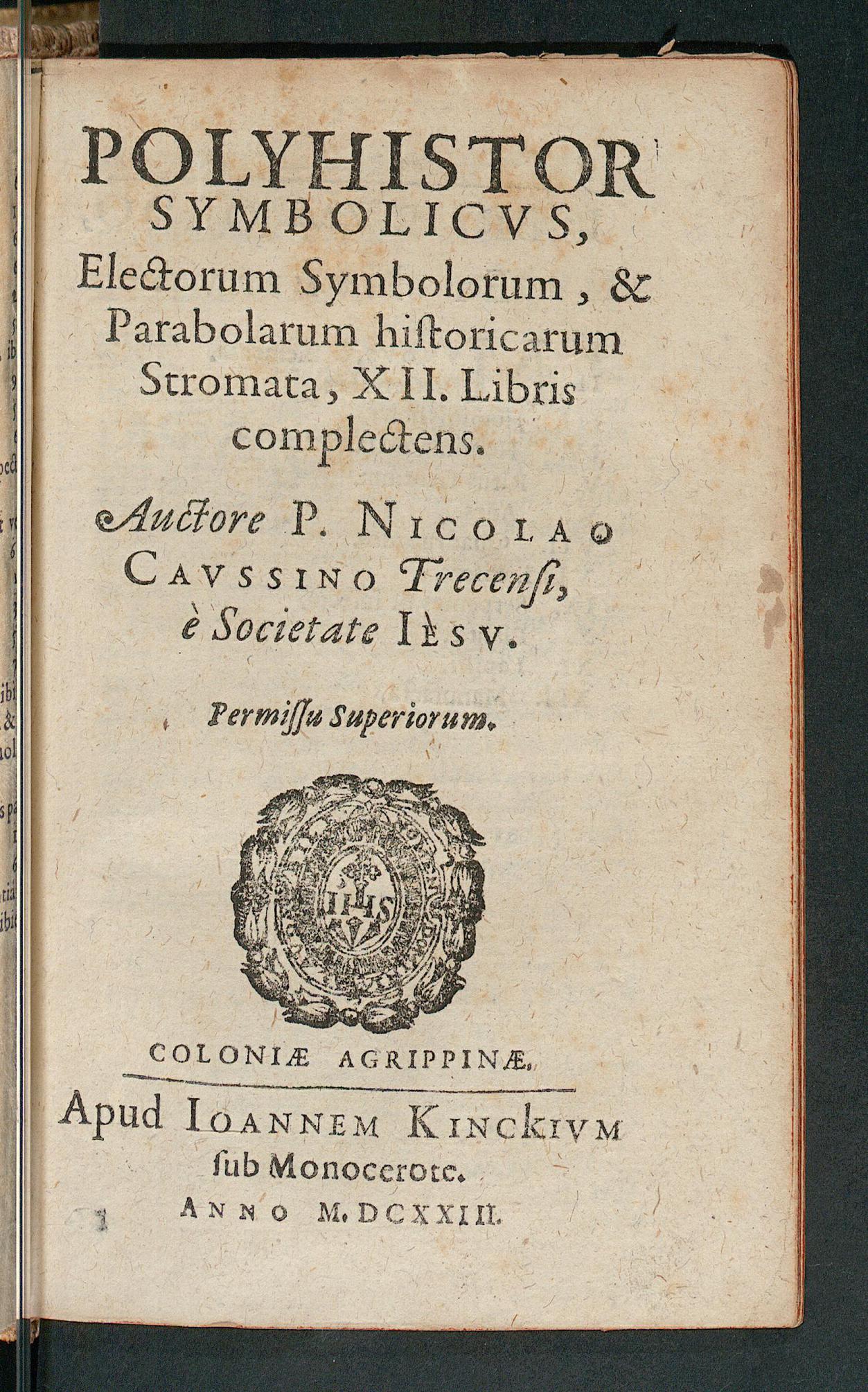Polyhistor symbolicus, electorum symbolorum & parabolarum historicarum stromata, XII libris complectens, Caussin, Nicolas