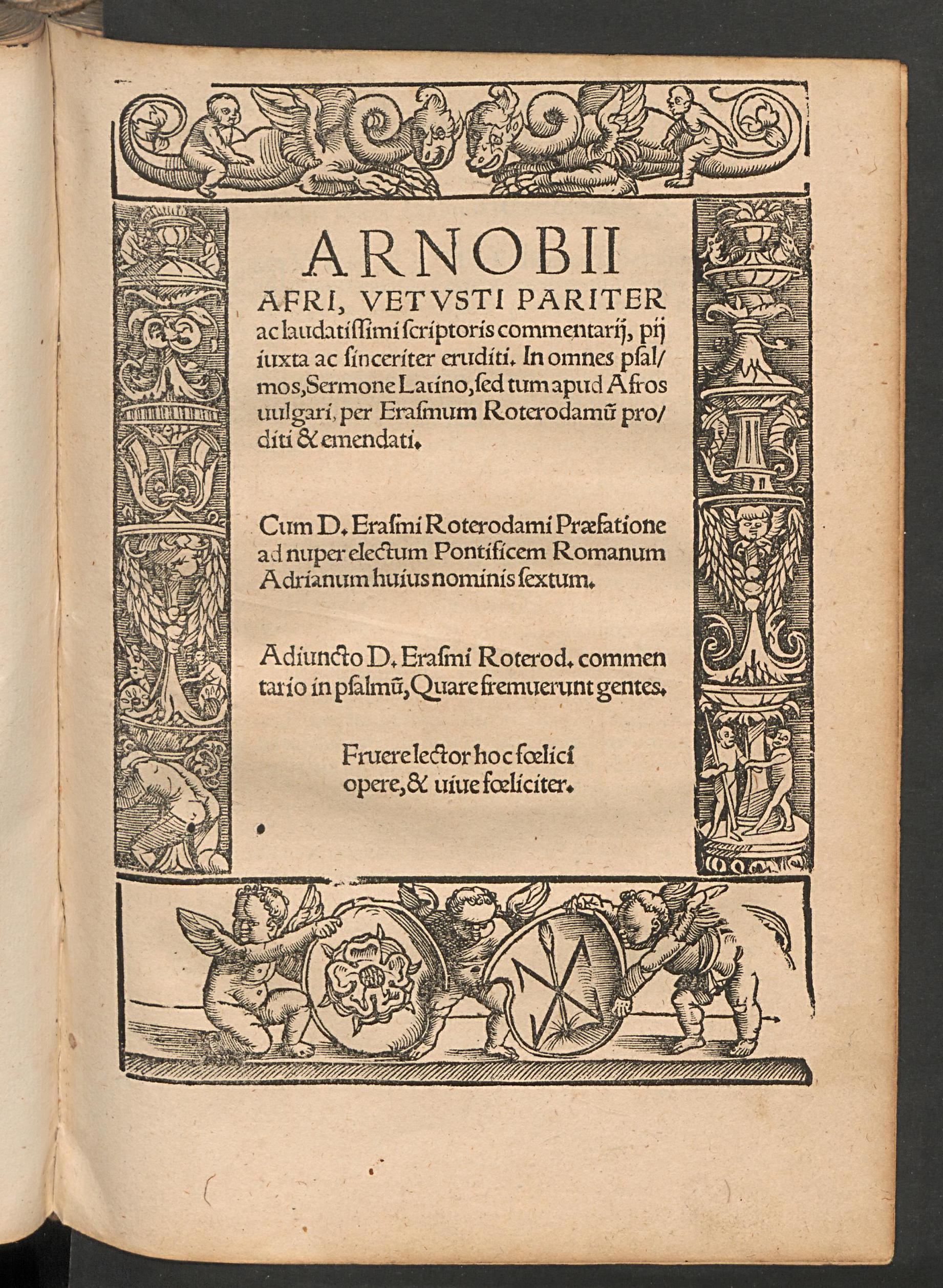 Arnobii Afri ... commentarii ... In omnes psalmos, sermone Latino, sed tum apud Afros vulgari, Erasmus, Desiderius