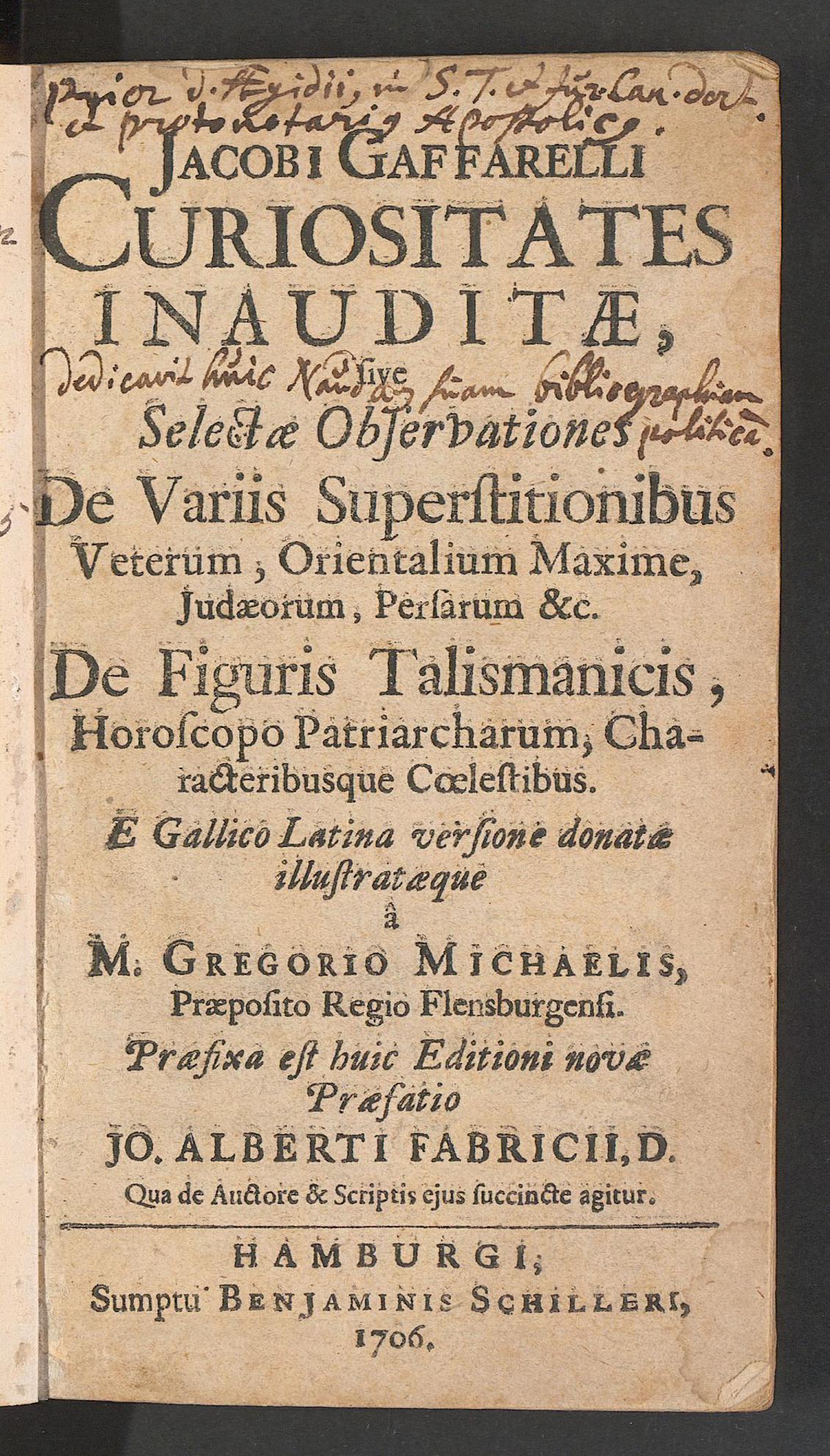 Iacobi Gaffarelli curiositates inauditae, sive selectae observationes de variis superstitionibus ... de figuris talismanicis ..., Gaffarel, Jacques