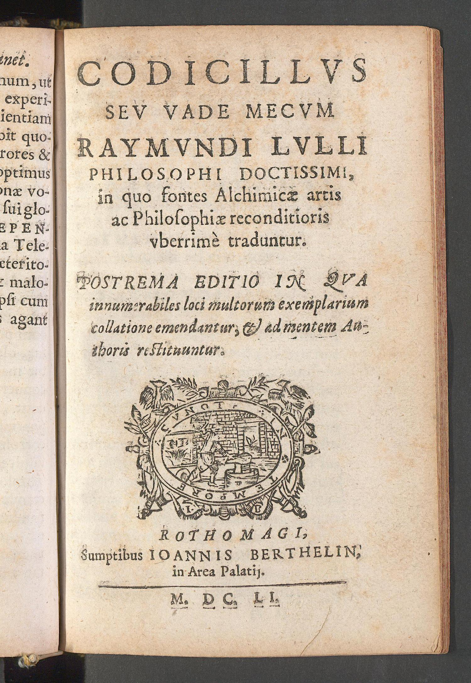 Codicillus seu vade mecum Raymundi Lulli ... in quo fontes alchimicae artis ac philosophiae reconditioris uberrime traduntur, Lullus, Raimundus