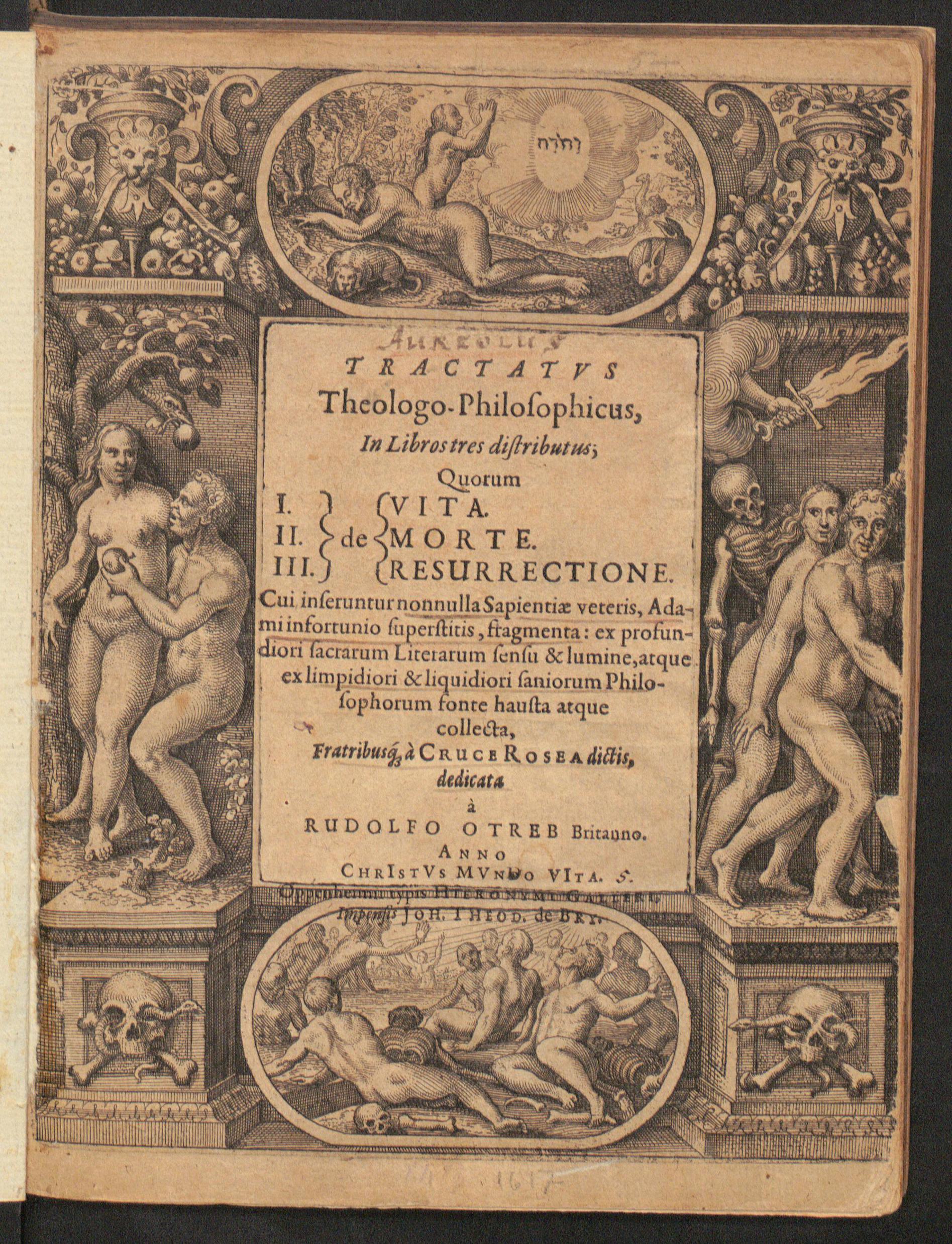 Tractatus theologo-philosophicus, in libros tres distributus, quorum I. de vita. II. de morte. III. de resurrectione : cui inseruntur nonnulla sapientiae veteris, Adami infortunio superstitis, fragmenta: ex profundiori sacrarum literarum sensu & lumine, atque ex limpidiori & liquidiori saniorum philosophorum fonte hausta atque collecta, fratribusque a Cruce Rosea dictis, dedicata, Fludd, Robert