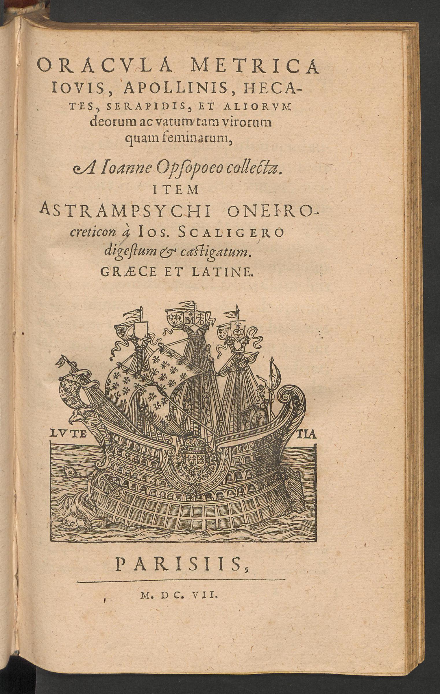 Oracula metrica Iovis, Apollinis, Hecates, Serapidis, et aliorum deorum ac vatum tam virorum quam feminarum : item Astrampsychi oneirocreticon, Opsopäus, Johannes