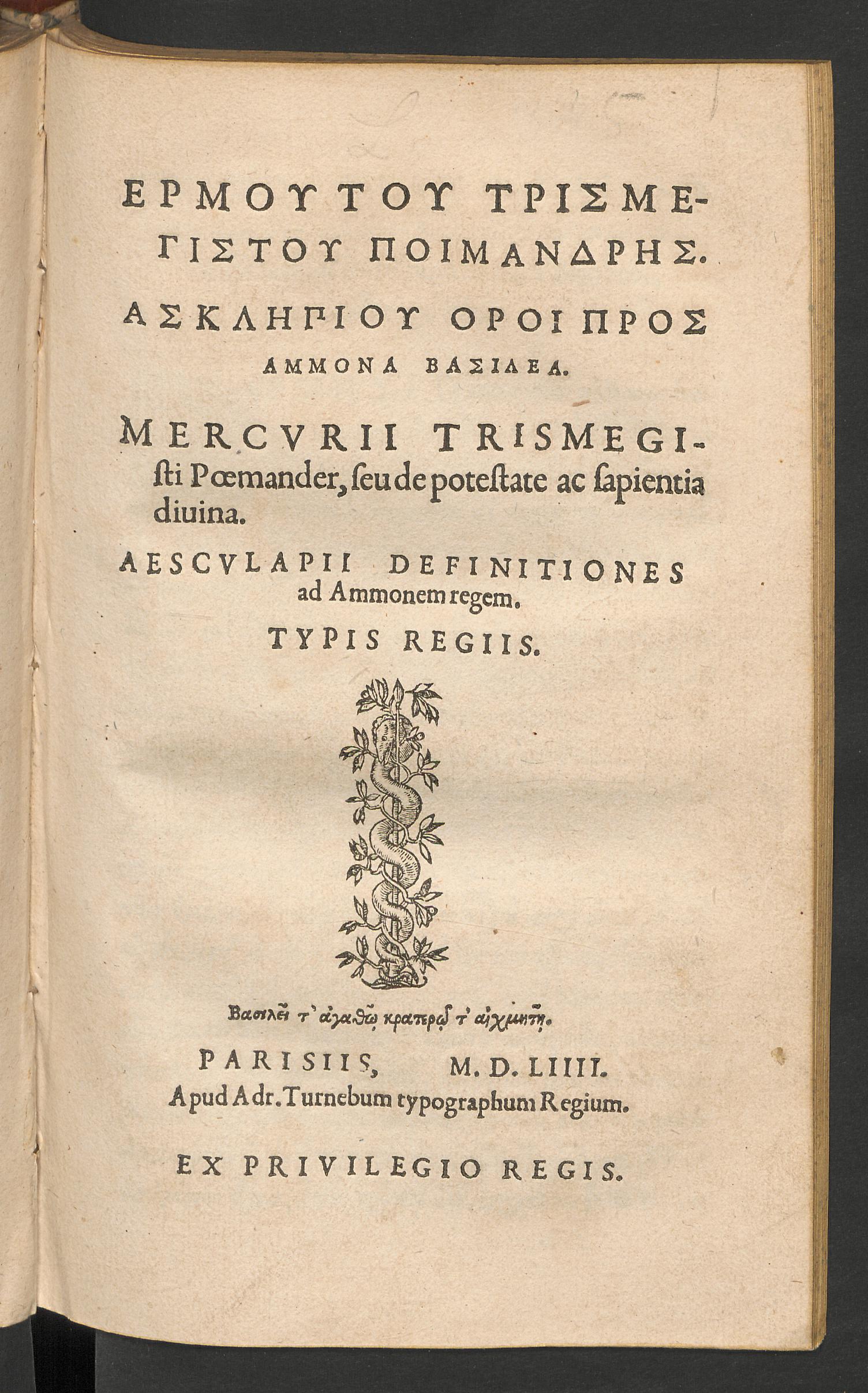 Hermou tou Trismegistou Poimandres. Asklepiou horoi pros Ammona Basilea = : Mercurii Trismegisti Poemander, seu de potestate ac sapientia divina. Aesculapii definitiones ad Ammonem regem ..., Hermes