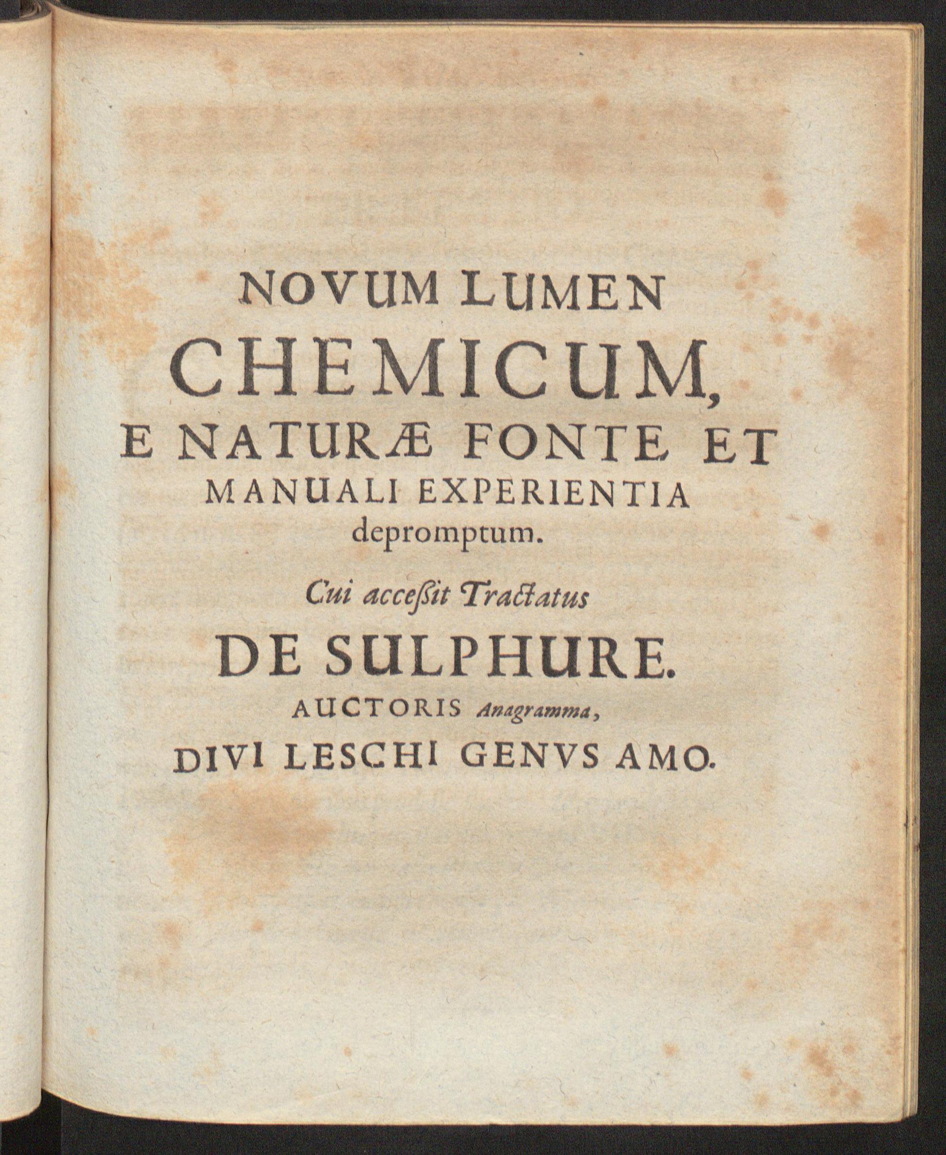 Musaeum hermeticum reformatum et amplificatum, omnes sopho-spagyricae artis discipulos fidelissime erudiens, quo pacto summa illa veraque lapidis philosophici medicina, qua res omnes qualemcunque defectum patientes, instaurantur, inveniri & haberi queat : continens tractatus chimicos XXI. Praestantissimos, quorum nomina & seriem versa pagella indicabit; in gratiam filiorum doctrinae, quibus Germanicum idioma ignotum est, Latina lingua ornatum / Novum lumen chemicum e naturae fonte et manuali experientia depromptum : cui accessit tractatus de sulphure, Se̜dziwój, Michał