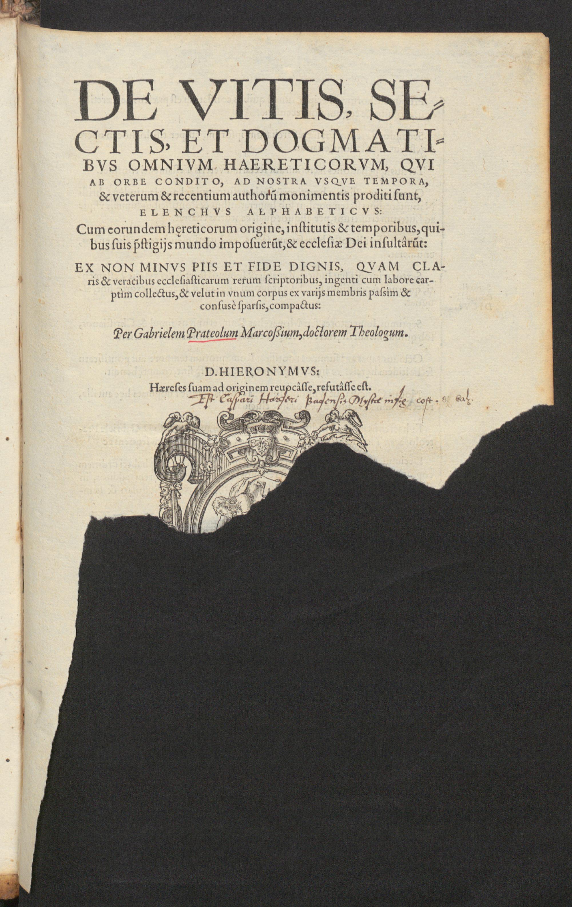 De vitis, sectis, et dogmatibus omnium haereticorum, qui ab orbe condito, ad nostra usque tempora, & veterum & recentium authorum monimentis proditi sunt, elenchus alphabeticus ..., Du Préau, Gabriel