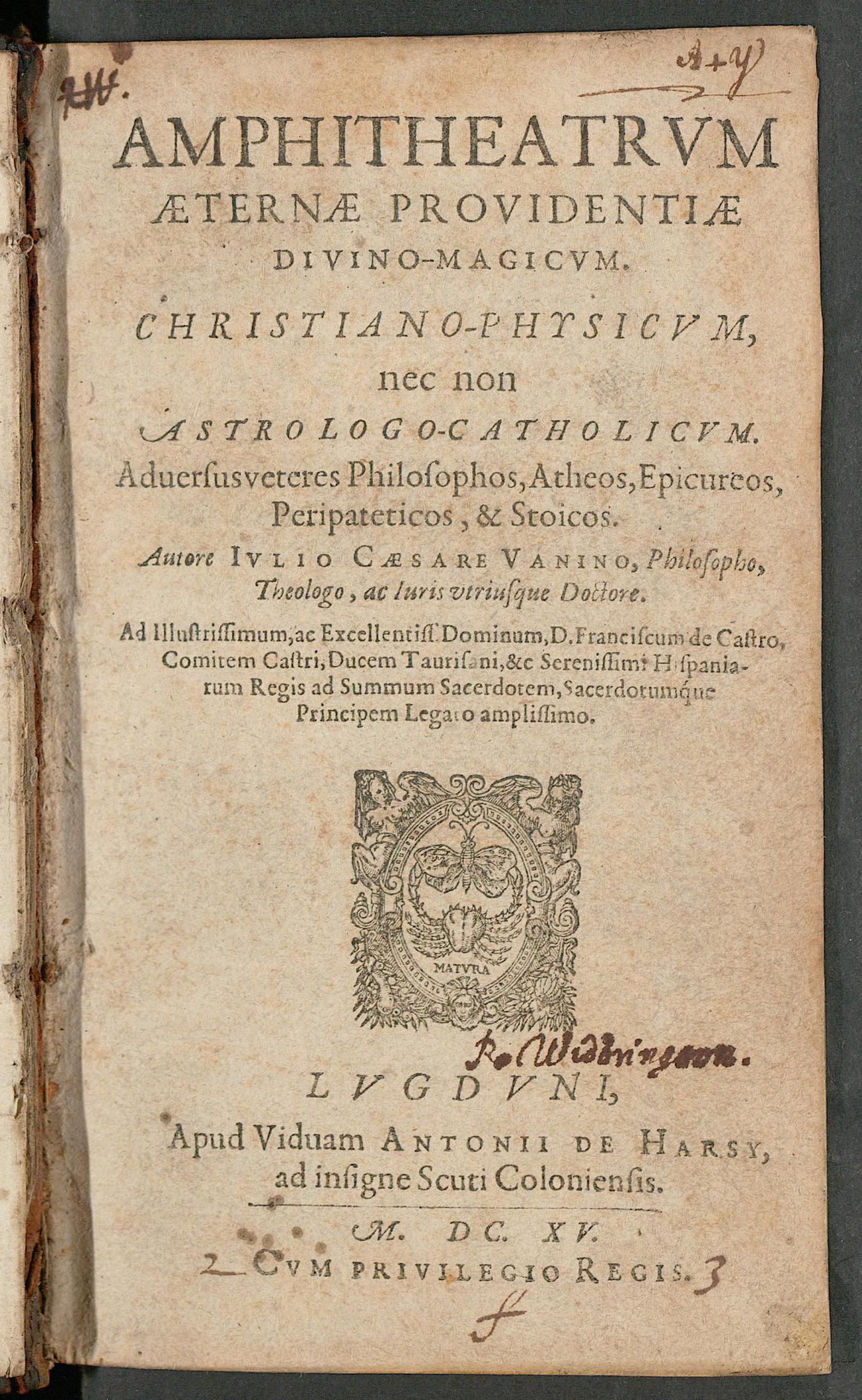 Amphitheatrum aeternae providentiae divino-magicum, christiano-physicum nec non astrologo-catholicum adversus veteres philosophos, atheos, epicureos, peripateticos et stoicos : autore Iulio Caesare Vanino, Vanini, Giulio Cesare