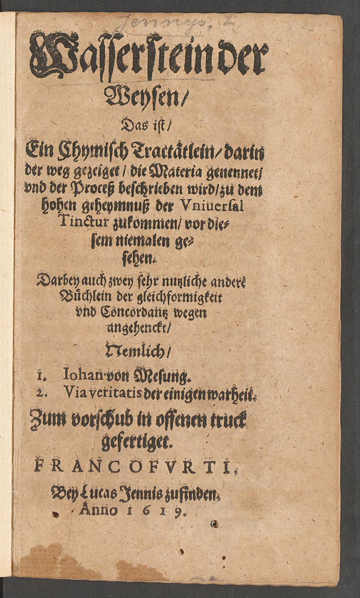 Wasserstein der Weysen, das ist ein chymisch Tractätlein, darin der Weg gezeiget, die Materia genennet und der Process beschrieben wird, zu dem hohen Geheymnuss der universal Tinctur zukommen vor disem niemalen gesehen ..., Siebmacher, Johann