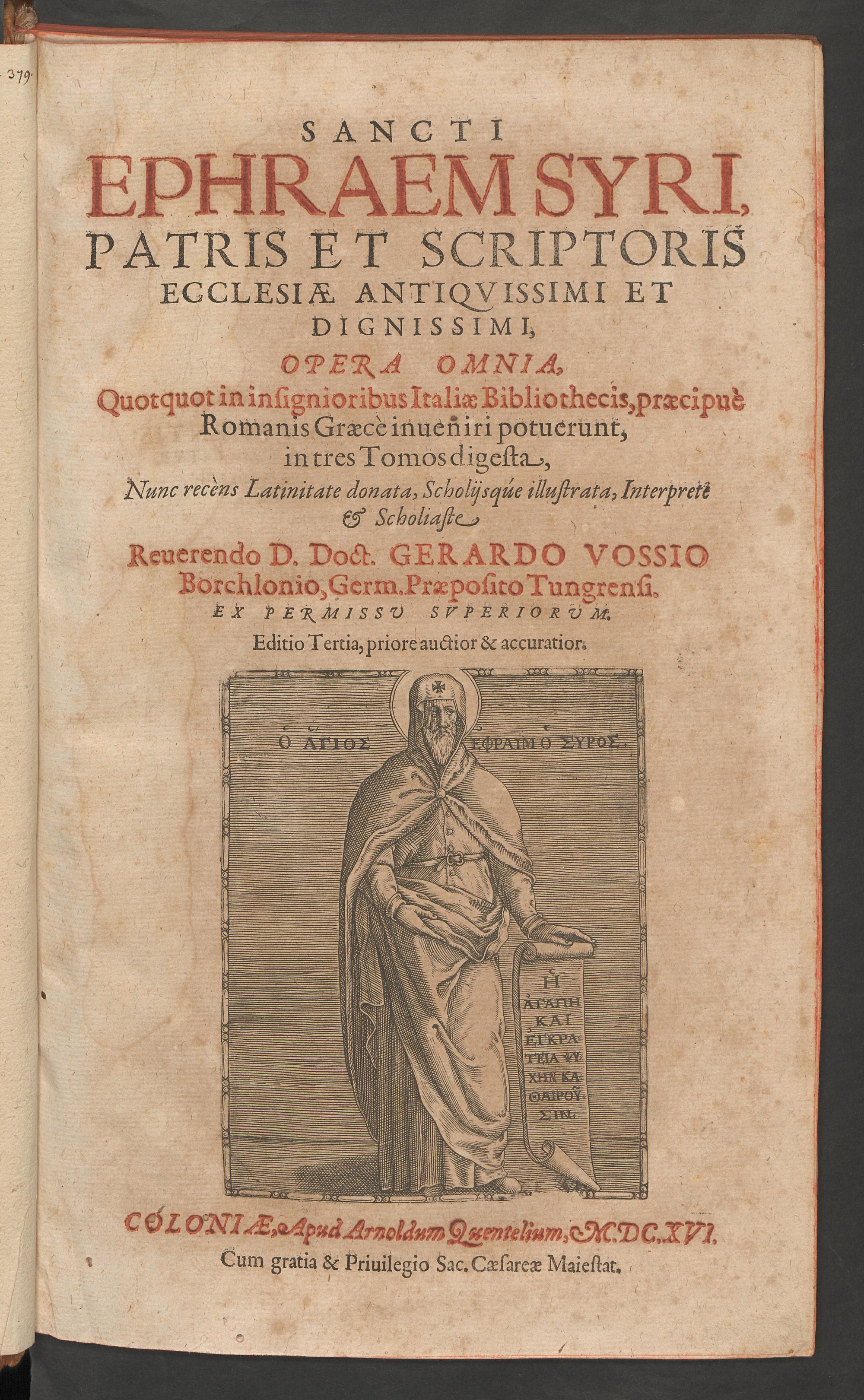 Sancti Ephraem Syri, patris et scriptoris ecclesiae antiquissimi et dignissimi, opera omnia quotquot in insignioribus Italiae bibliothecis, praecipue Romanis Graece inveniri potuerunt in tres tomos digesta, Ephraem