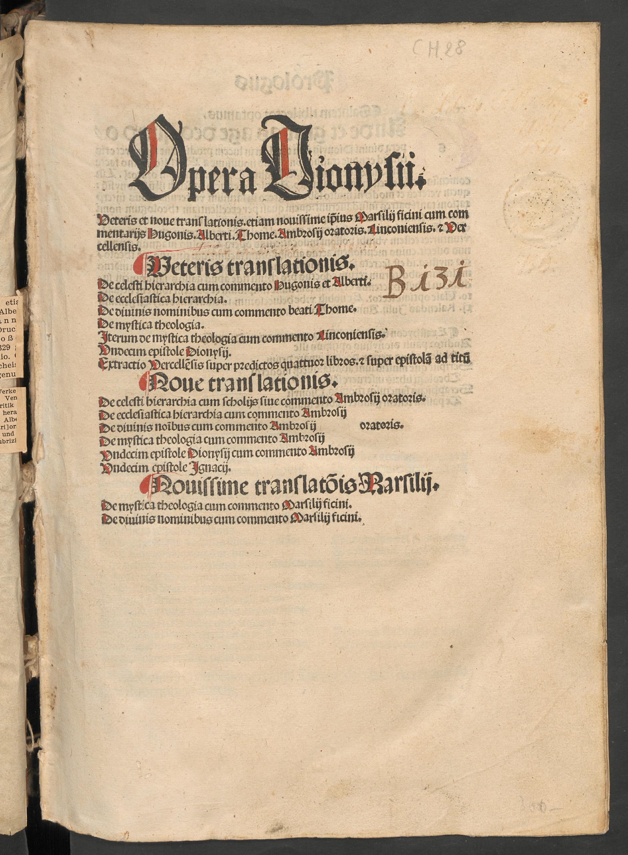 Opera Dionysii veteris et nove translationis etiam novissime ipsius Marsilii Ficini cum commentariis Hugonis, Alberti, Thome, Ambrosii oratoris Linconiensis et Vercellensis. Veteris translationis. De celesti hierarchia cum commento Hugonis et Alberti. De ecclesiastica hierarchia. De divinis nominibus cum commento beati Thome. De mystica theologia. Undecim epistole Dionysii. Extractio Vercellensis super predictos quattuor libros et super epistolam ad Titum. Nove translationis. De celesti hierarchia cum scholiis sive commento Ambrosii oratoris. De ecclesiastica hierarchia cum commento Ambrosii. De divinis nominibus cum commento Ambrosii oratoris. De mystica theologia cum commento Ambrosii. ... Novissime translationis Marsilii. De mystica theologia cum commento Marsilii Ficini. De divinis nominibus cum commento Marsilii Ficini ..., Albertus